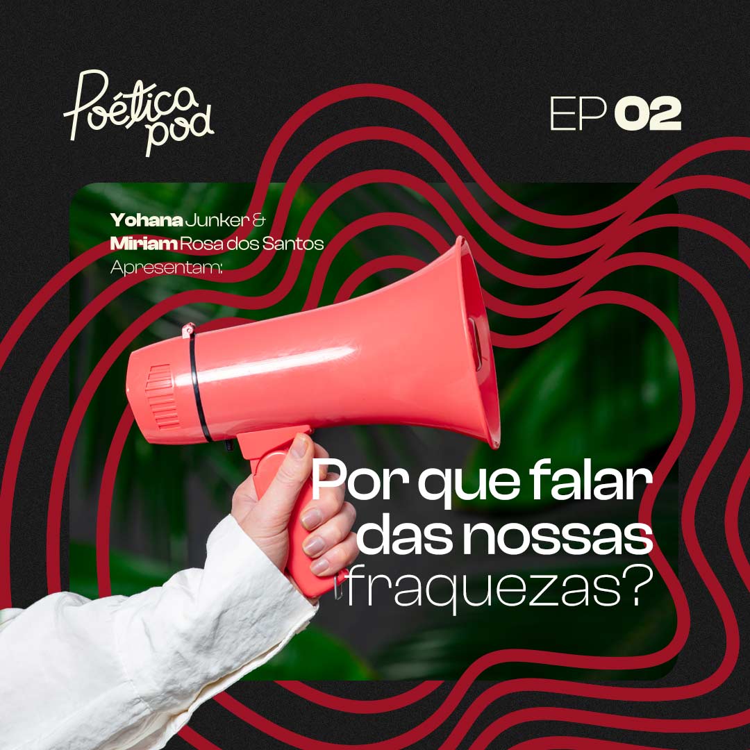 02 – Por que falar das nossas fraquezas?